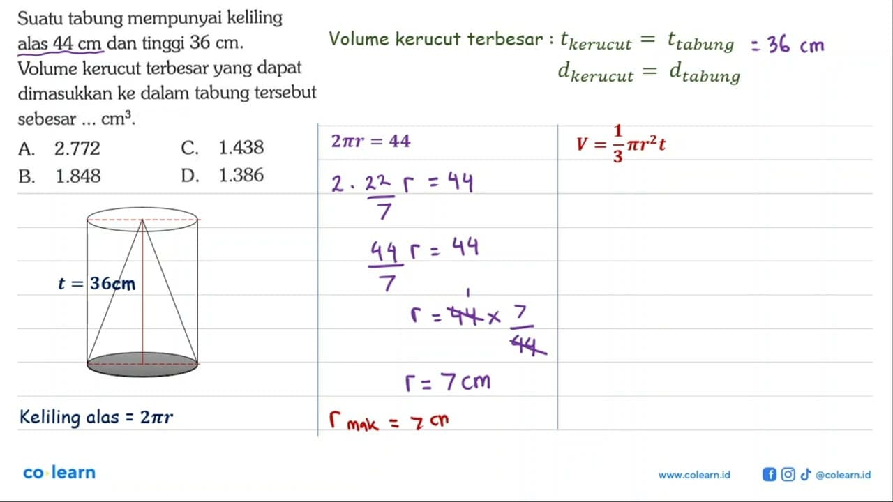 Suatu tabung mempunyai keliling alas 44 cm dan tinggi 36