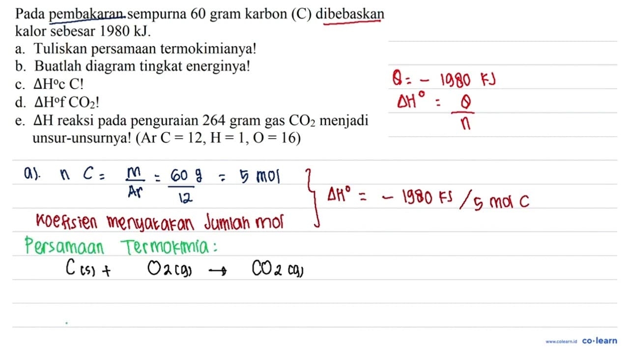 Pada pembakaran sempurna 60 gram karbon (C) dibebaskan