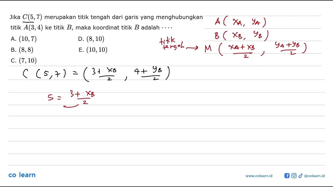 Jika C(5,7) merupakan titik tengah dari garis yang