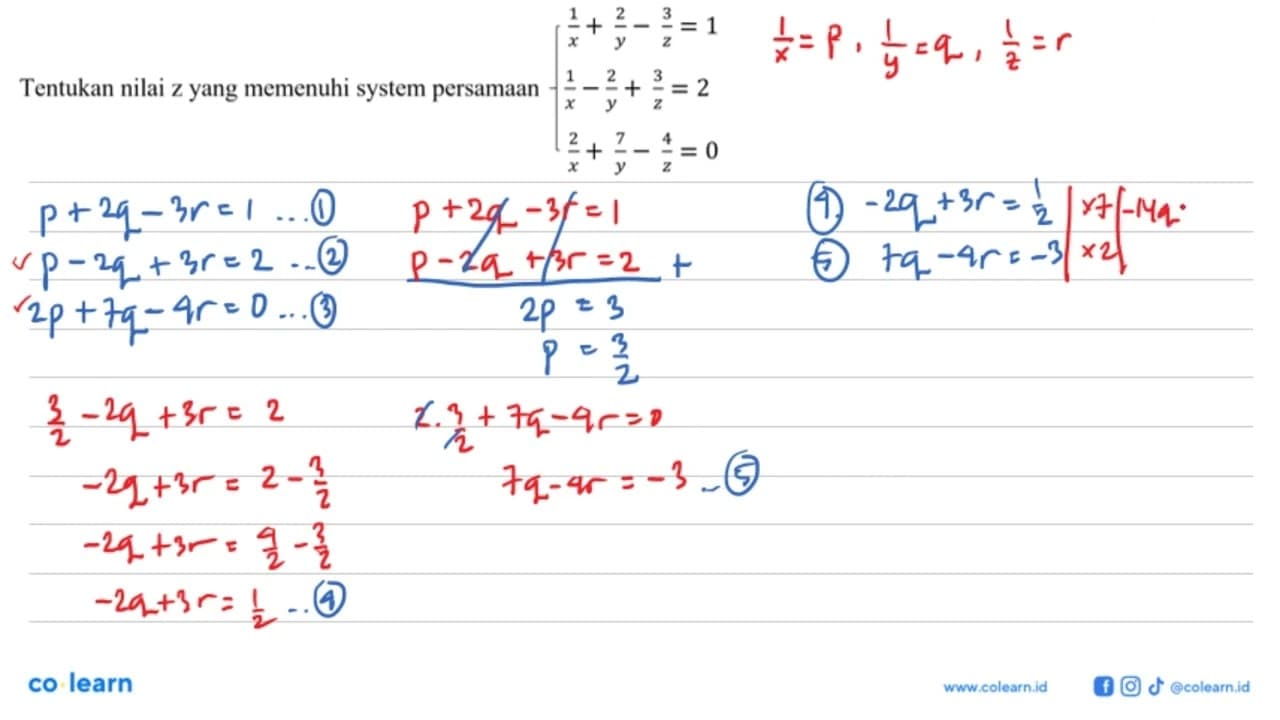 Tentukan nilai z yang memenuhi system persamaan 1/x+ 2/y-