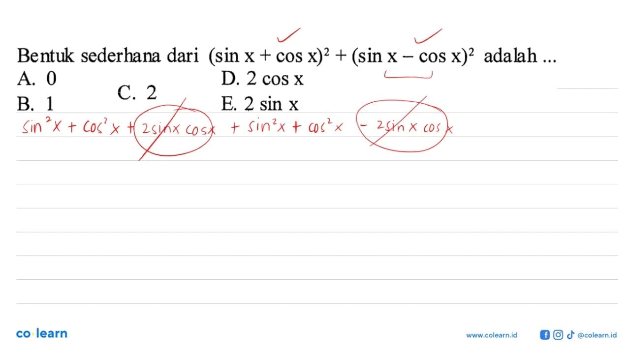 Bentuk sederhana dari (sin x+cos x)^2+(sin x-cos x)^2