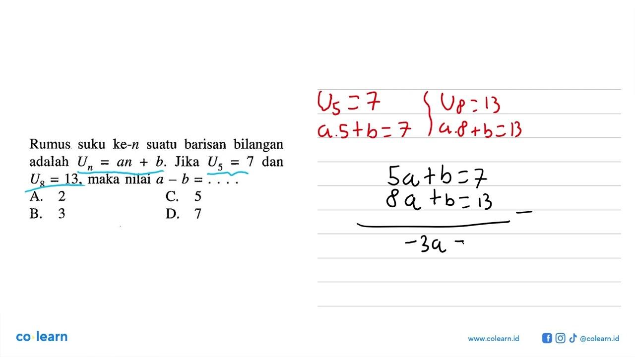 Rumus suku ke-n suatu barisan bilangan adalah Un=an+b. Jika