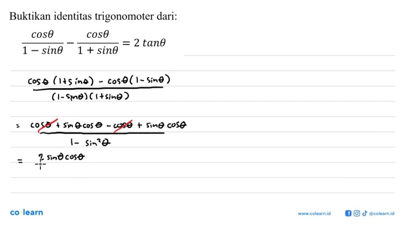 Buktikan identitas trigonomoter dari:cos theta/(1-sin