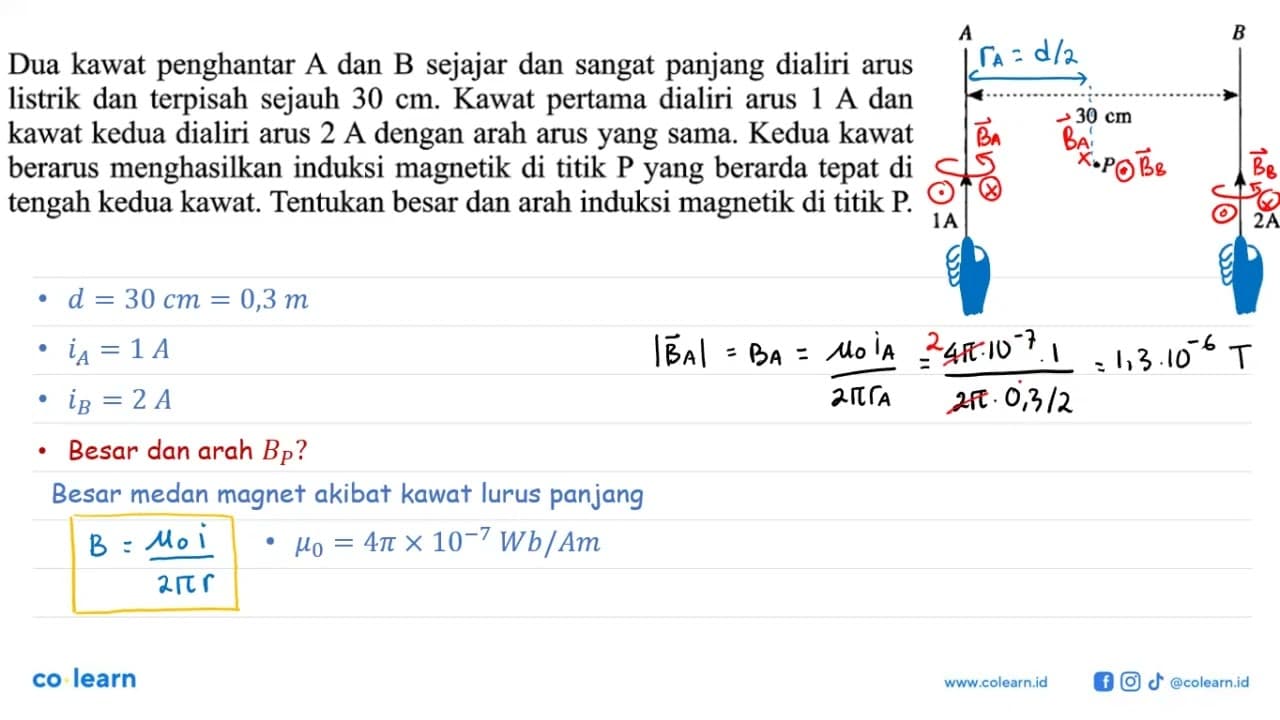 Dua kawat pengantar A dan B sejajar dan sangat panjang