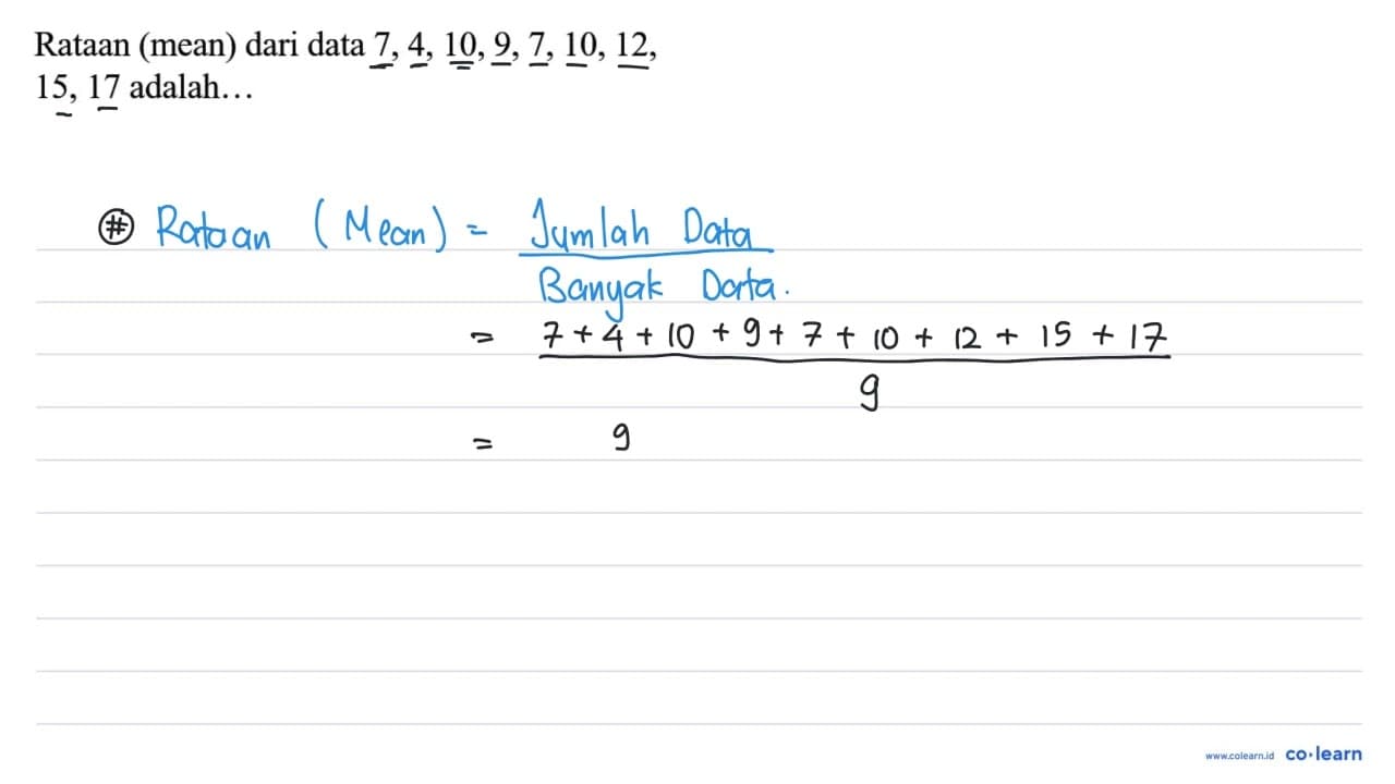 Rataan (mean) dari data 7,4,10,9,7,10,12 , 15,17 adalah...