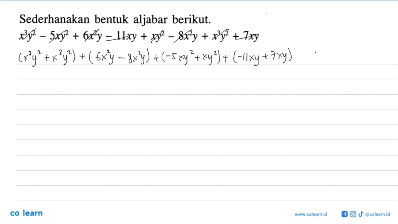 Sederhanakan bentuk aljabar berikut. x^3y^2 - 5xy^2 + 6x^2y