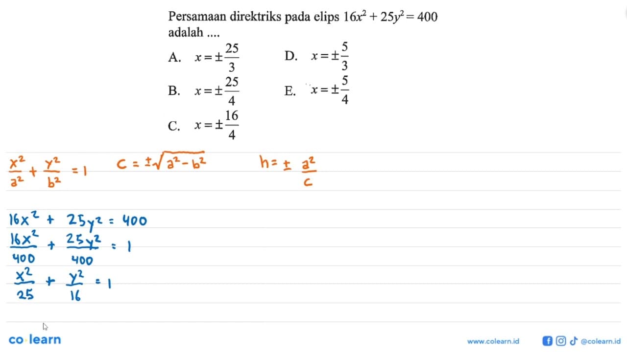 Persamaan direktriks pada elips 16x^2 + 25y^2 = 400 adalah