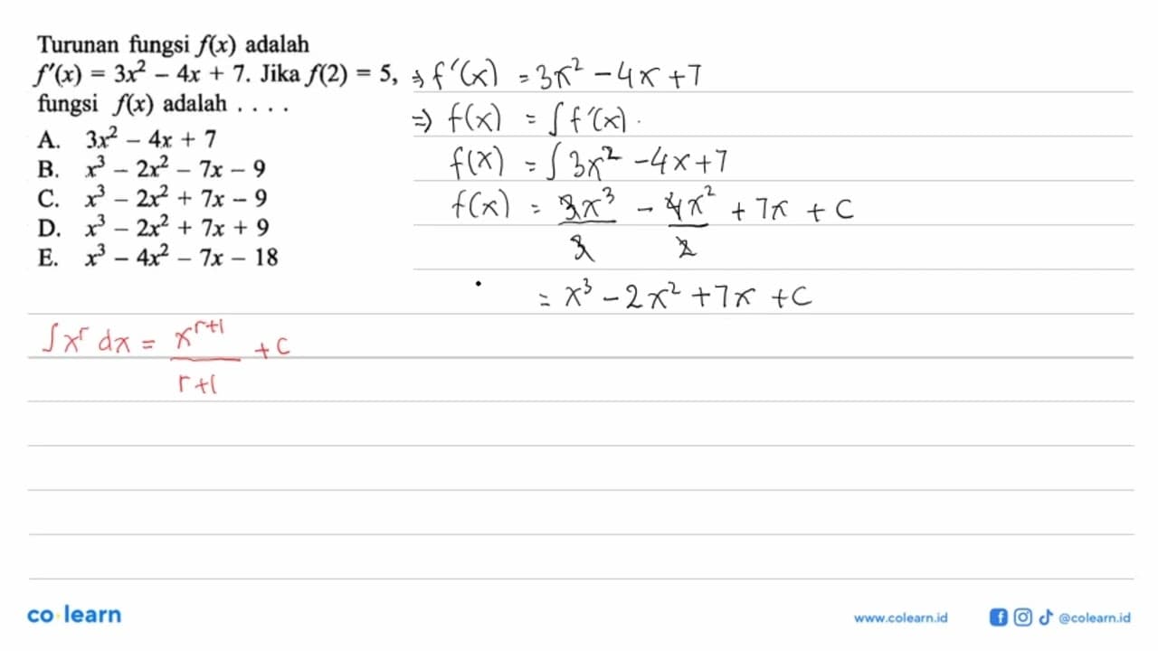 Turunan fungsi f(x) adalah f'(x)=3x^2-4x+7. Jika f(2)=5,