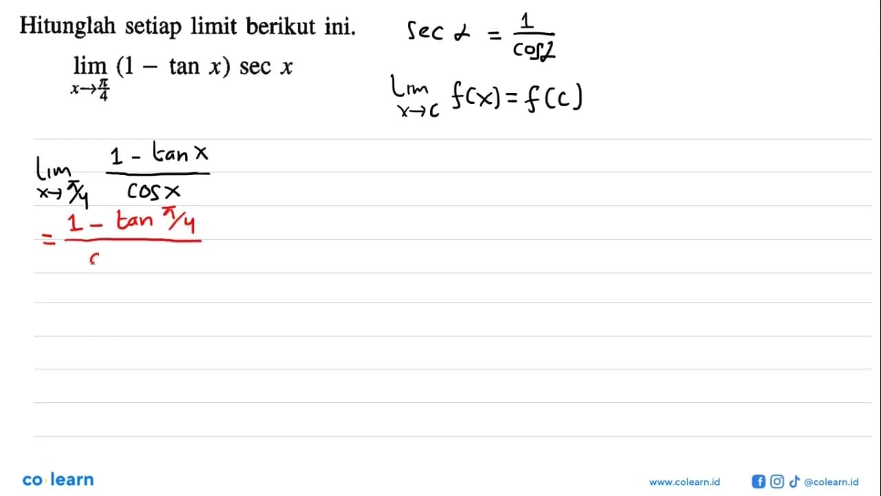 Hitunglah setiap limit berikut ini. limit x mendekati pi/4