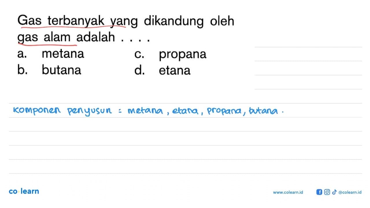 Gas terbanyak yang dikandung oleh gas alam adalah ....