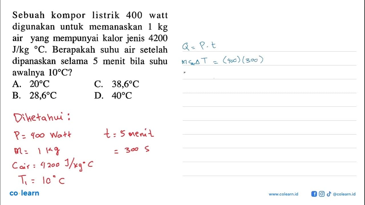 Sebuah kompor listrik 400 watt digunakan untuk memanaskan 1