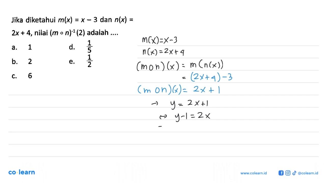 Jika diketahui m(x)=x-3 dan n(x)=2x+4, nilai (mon)^(-1)(2)