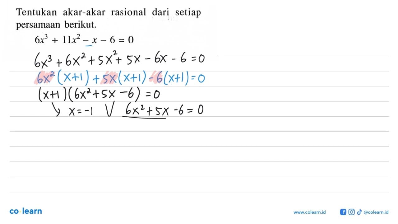 Tentukan akar-akar rasional dari setiap persamaan berikut.