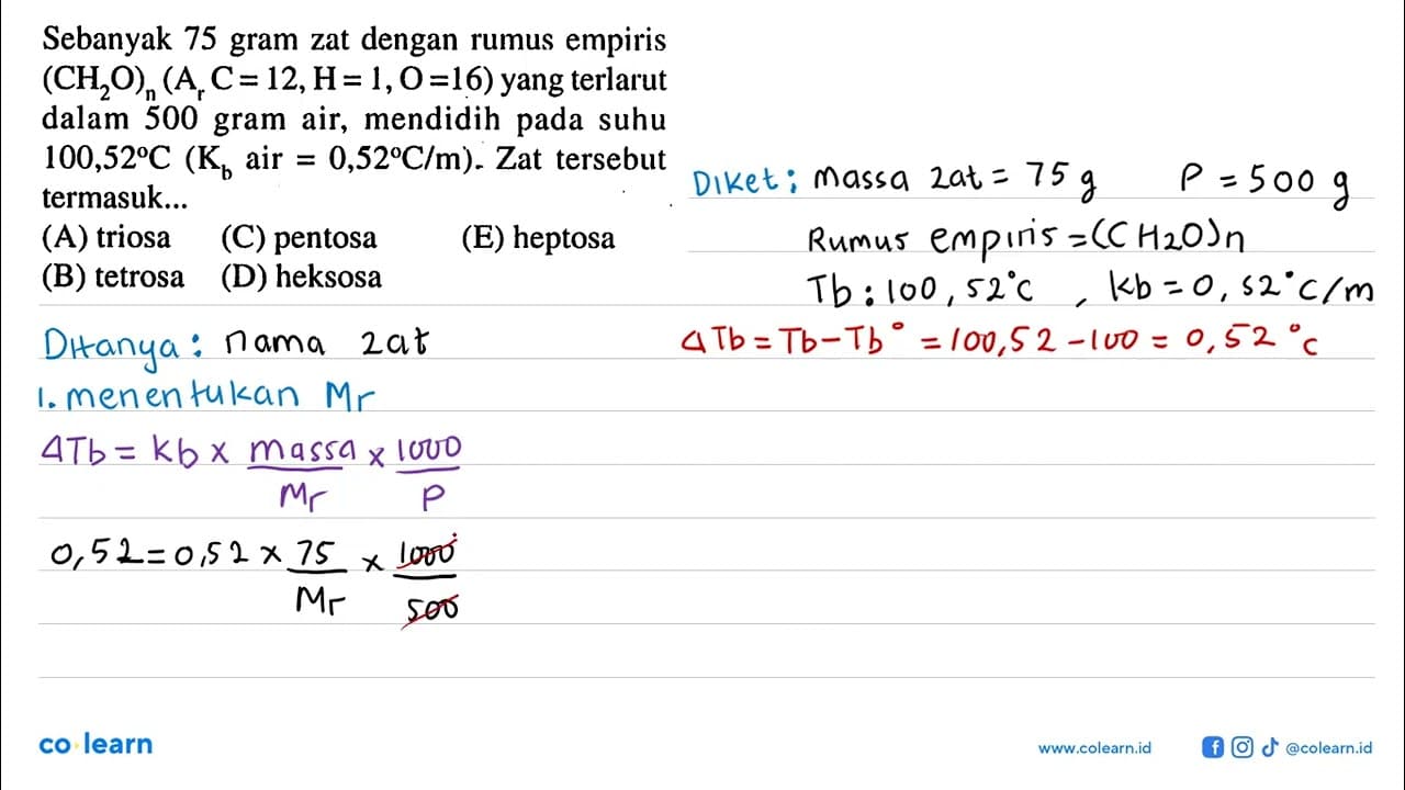 Sebanyak 75 gram zat dengan rumus empiris (CH2O)n (Ar C =