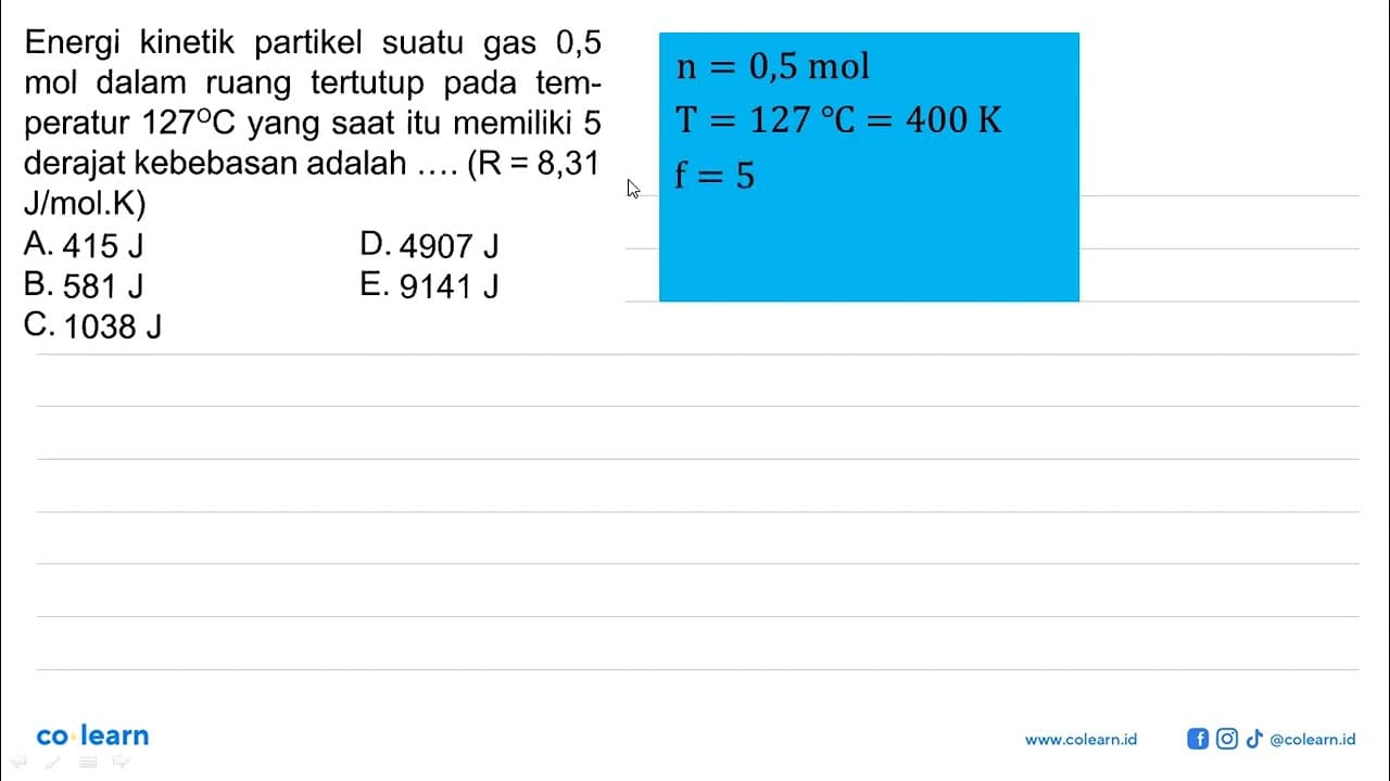 Energi kinetik partikel suatu gas 0,5 mol dalam ruang