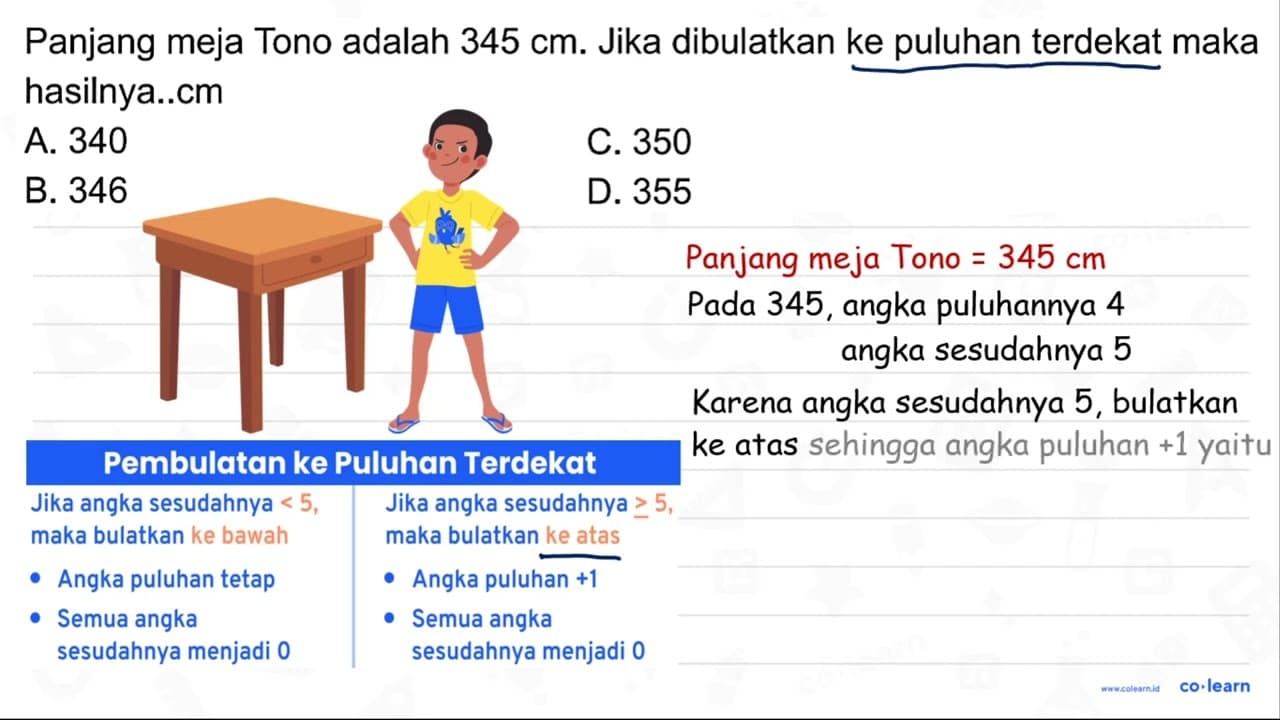 Panjang meja Tono adalah 345 cm . Jika dibulatkan ke