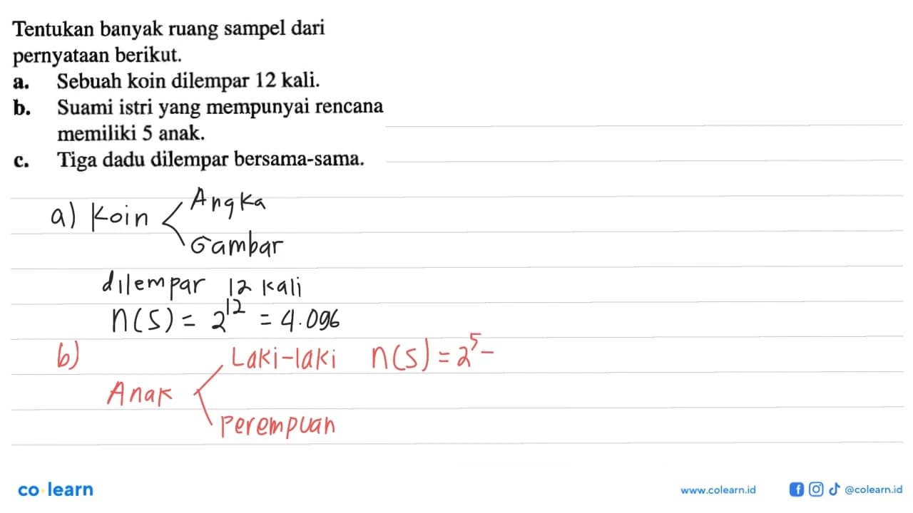 Tentukan banyak ruang sampel dari pernyataan berikut. a.