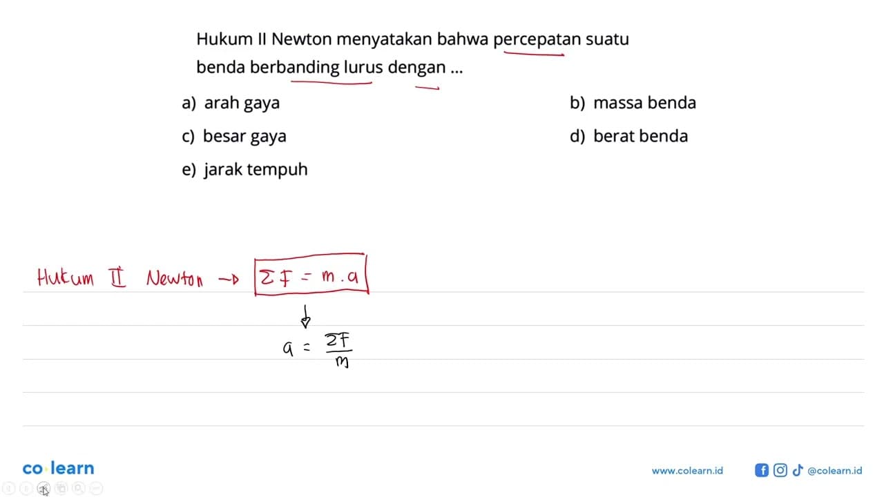 Hukum II Newton menyatakan bahwa percepatan suatu benda