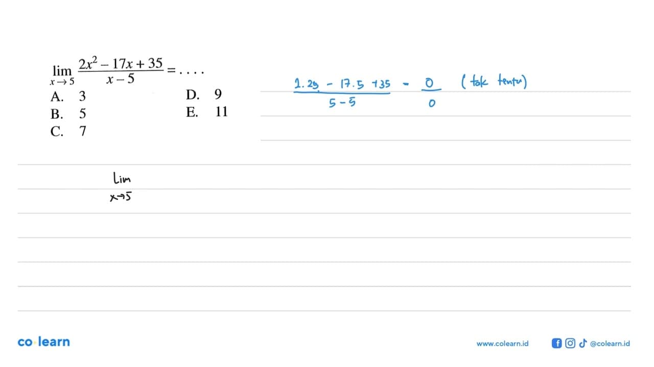 limit x->5 (2x^2-17x+35)/(x-5)