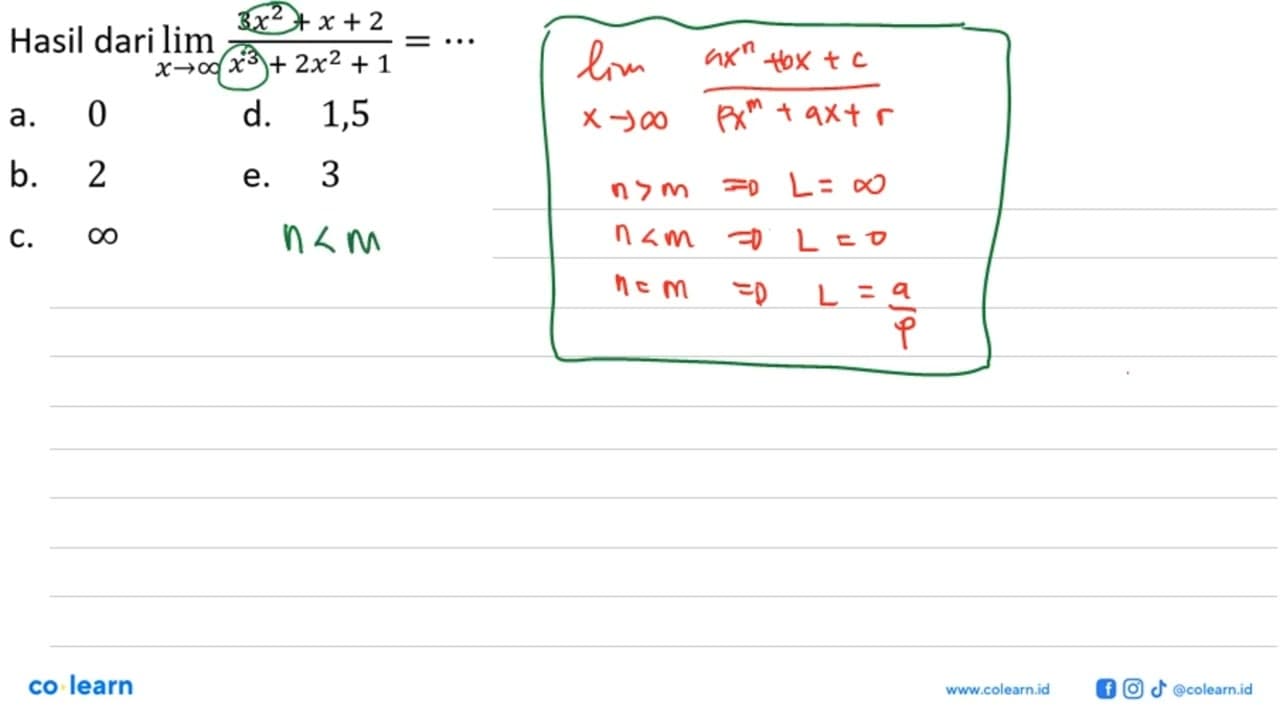 Hasil dari lim x->tak hingga (3x^2+x+2)/(x^3+2x^2+1)= ...