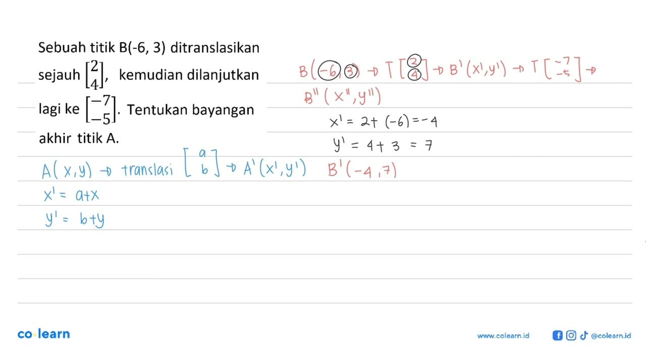 Sebuah titik B(-6, 3) ditranslasikan [2 4], sejauh kemudian