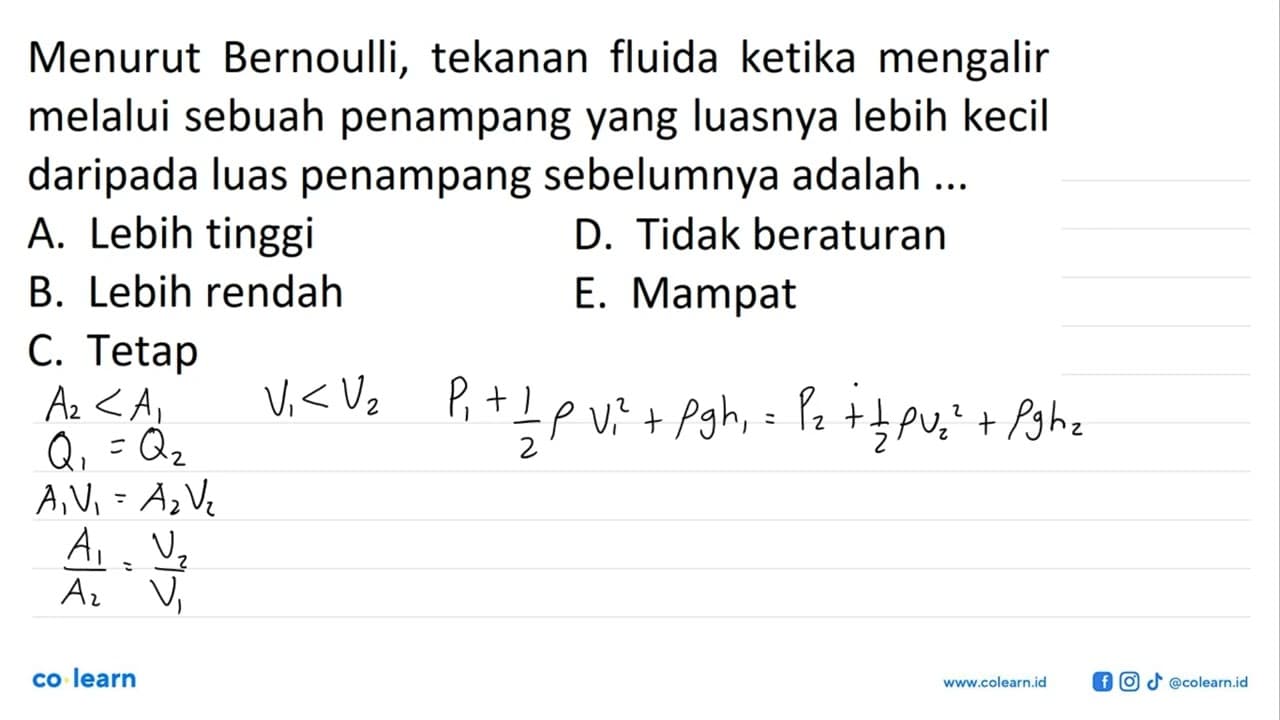 Menurut Bernoulli, tekanan fluida ketika mengalir melalui