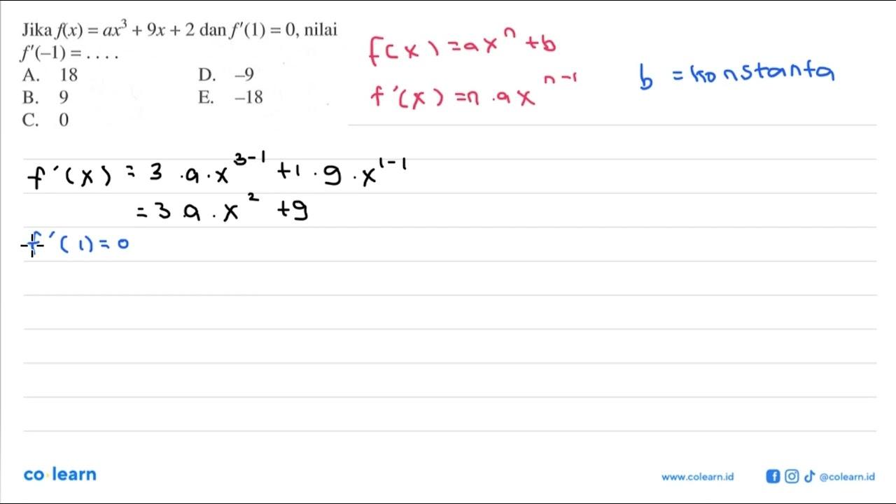 Jika f(x)=ax^3+9x+2 dan f^(1)=0, nilai f^(-1)=...