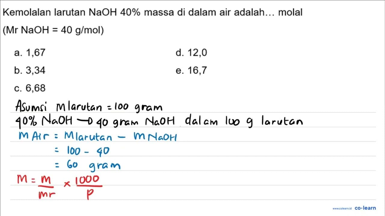 Kemolalan larutan NaOH 40 % massa di dalam air adalah...