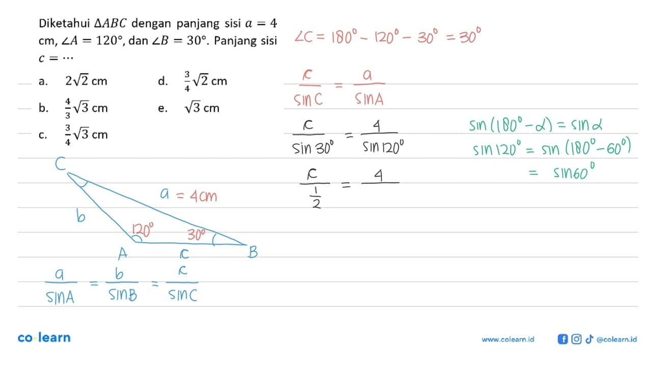 Diketahui segitiga A B C dengan panjang sisi a=4 cm, sudut