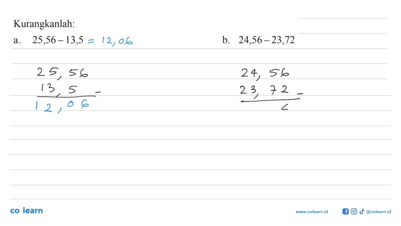 Kurangkanlah: a. 25,56 - 13,5 b. 24,56 - 23,72