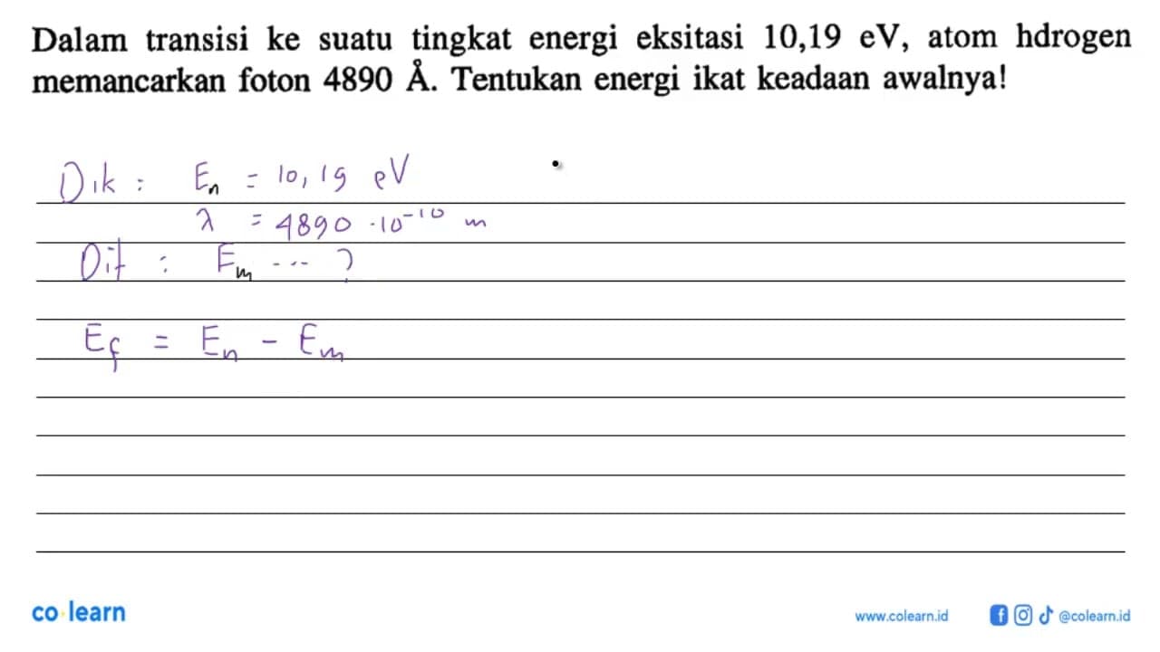 Dalam transisi ke suatu tingkat energi eksitasi 10,19 eV,