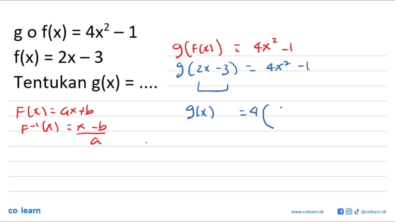 g o f(x)=4x^2-1 f(x)=2x-3 Tentukan g(x)=...