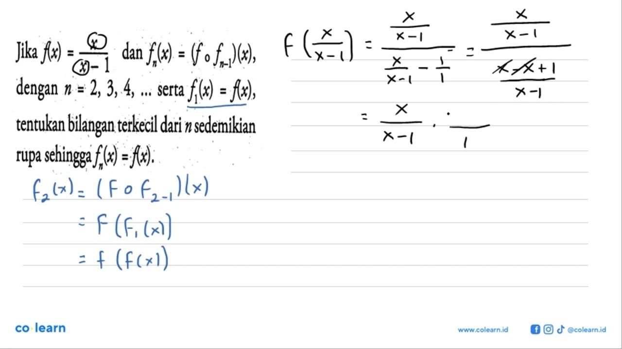 Jika f(x)=x/(x-1) dan fn(x)=(f o f(n-1))(x), dengan