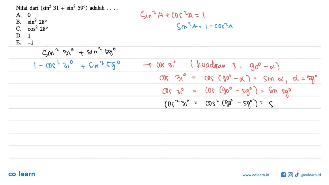 Nilai dari (sin^2 31+sin^2 59) adalah ...