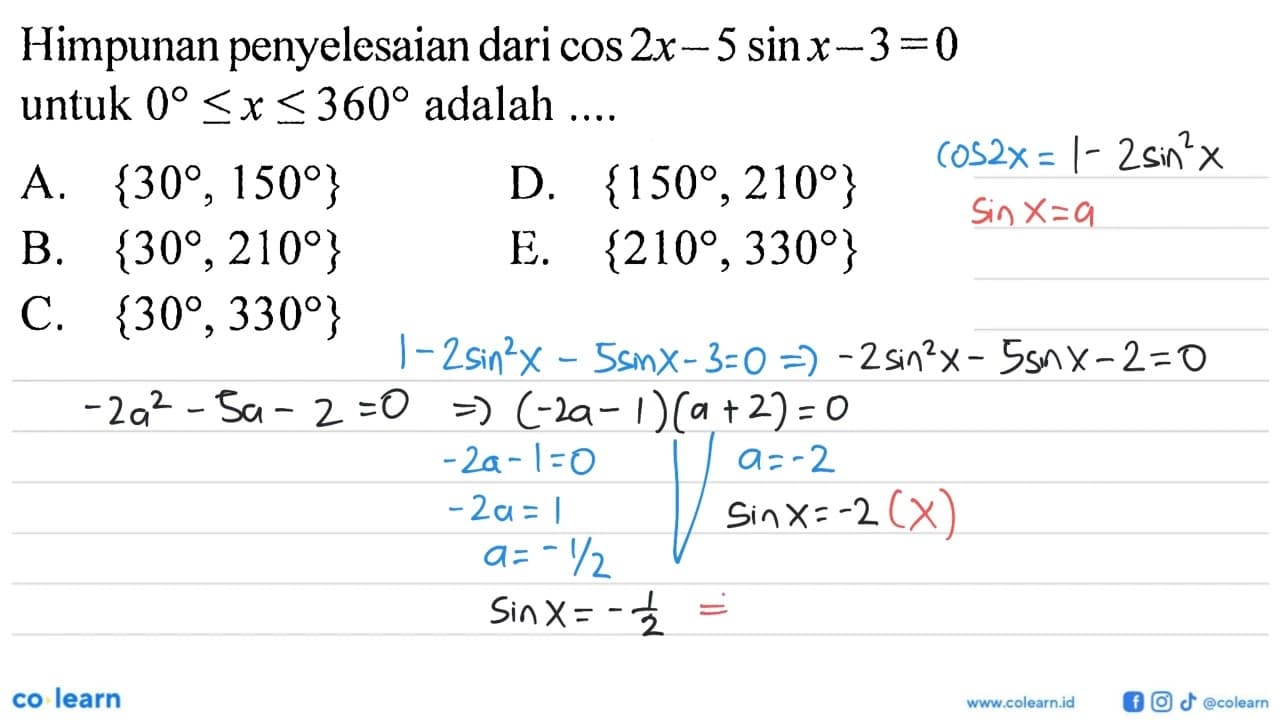 Himpunan penyelesaian dari cos 2x-5 sin x-3=0 untuk