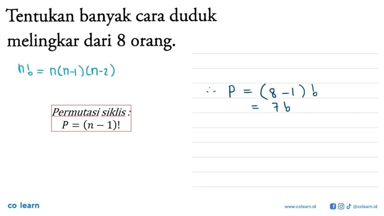 Tentukan banyak cara duduk melingkar dari 8 orang.