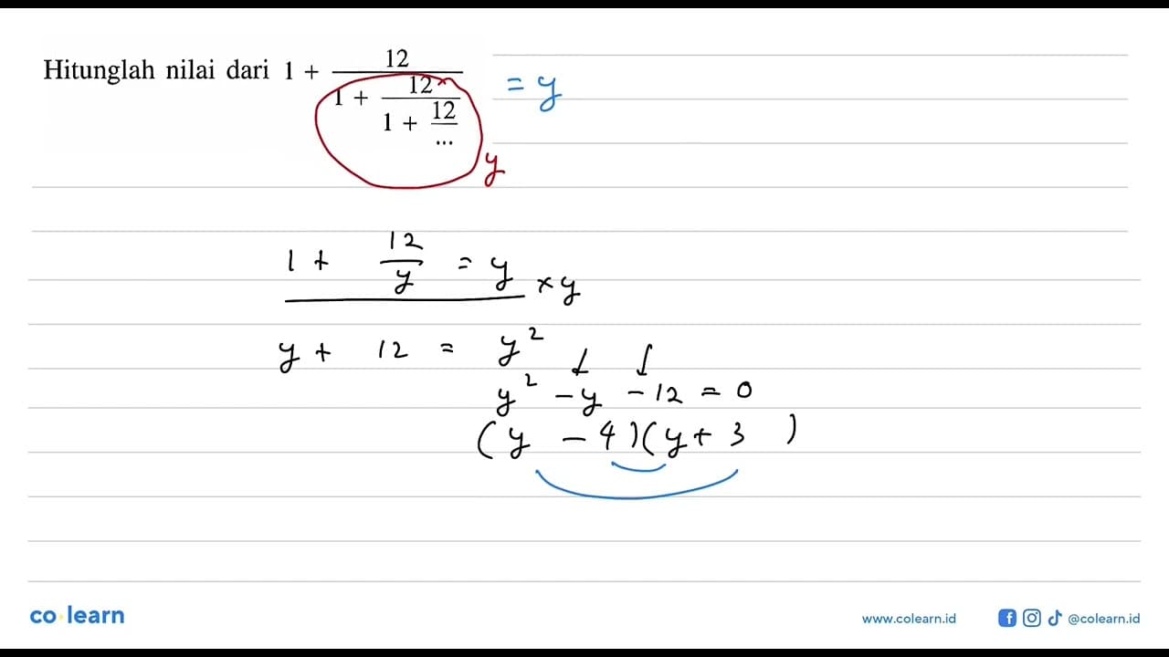 Hitunglah nilai dari 1 + ( 12 / ( 1 + ( 12 / ( 1 + ( 12 /