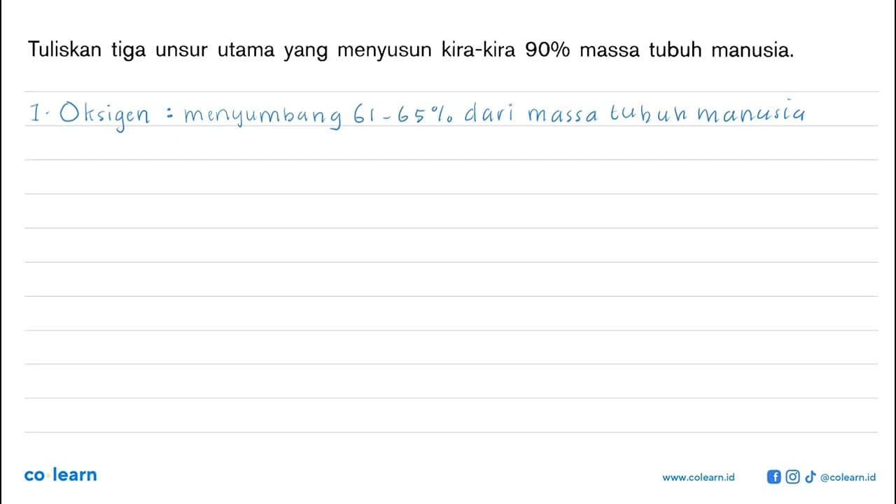 Tuliskan tiga unsur utama yang menyusun kira-kira 90% massa