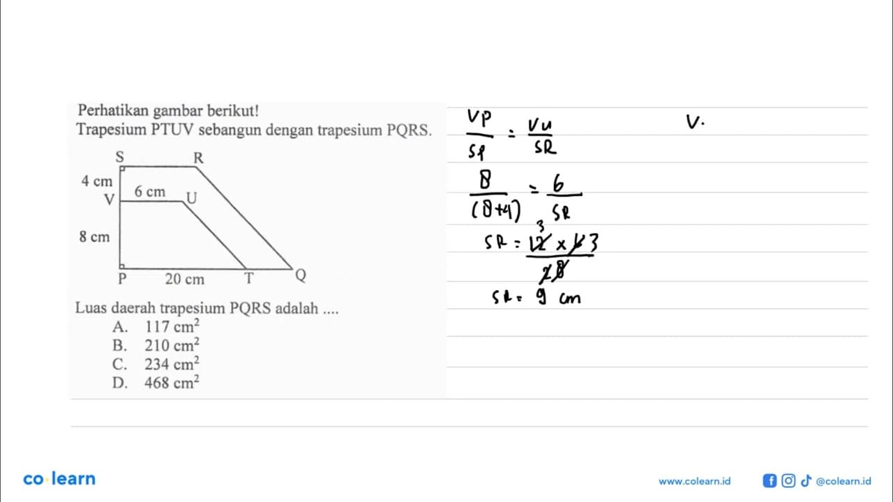 Perhatikan gambar berikut! Trapesium PTUV sebangun dengan