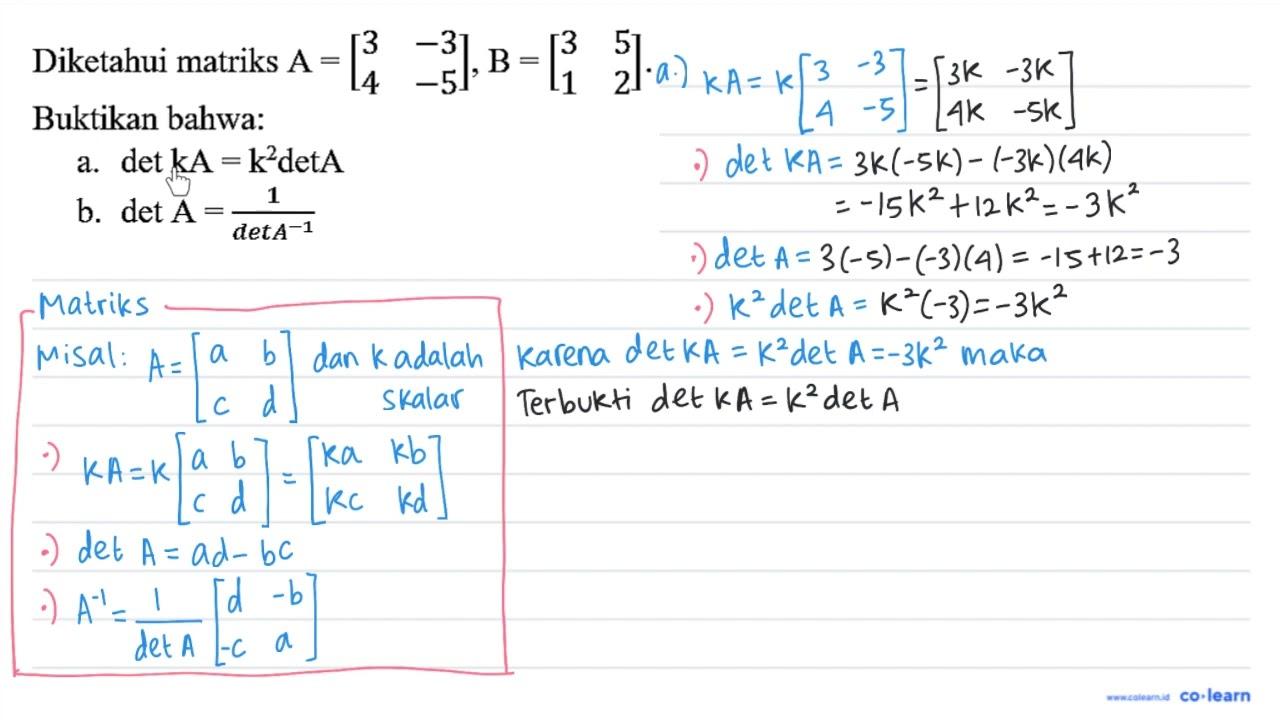 Diketahui matriks A=[3 -3 4 -5], B=[3 5 1 2] . Buktikan