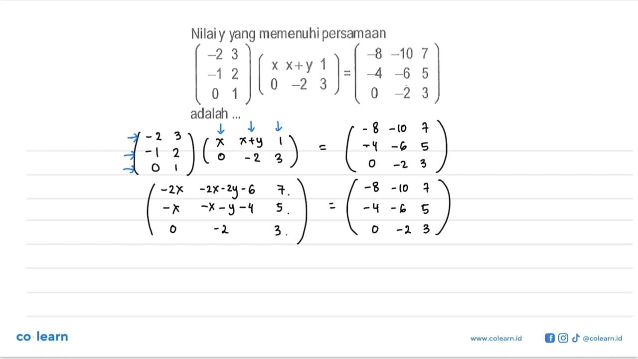 Nilai y yang memenuhi persamaan (-2 3 -1 2 0 1)(x x+y 1 0