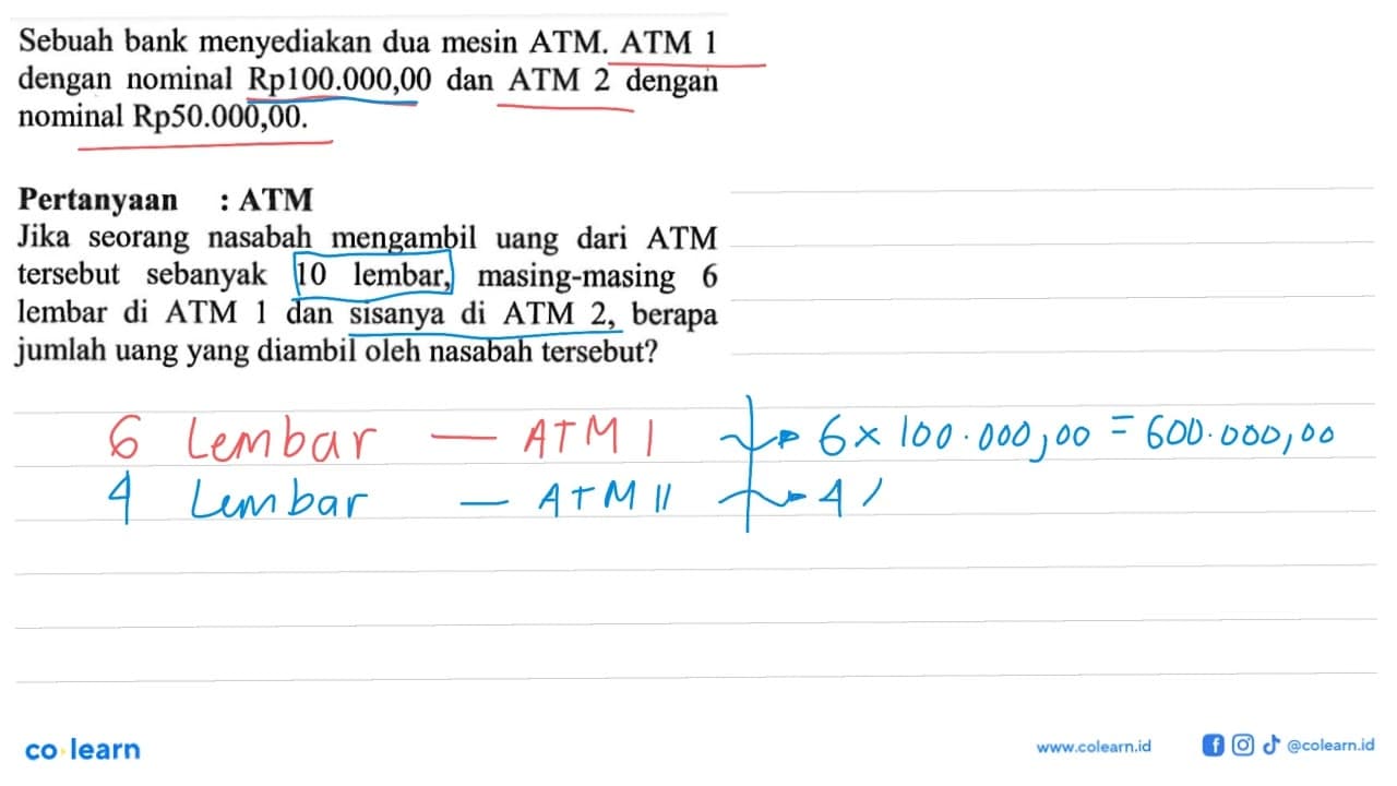 Sebuah bank menyediakan dua mesin ATM. ATM 1 dengan nominal