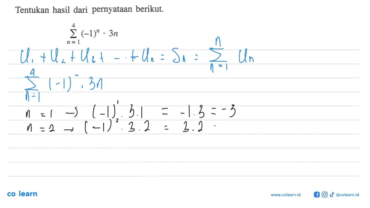 Tentukan hasil dari pernyataan berikut. sigma n=1 4