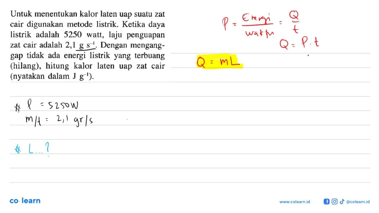 Untuk menentukan kalor laten uap suatu zat cair digunakan