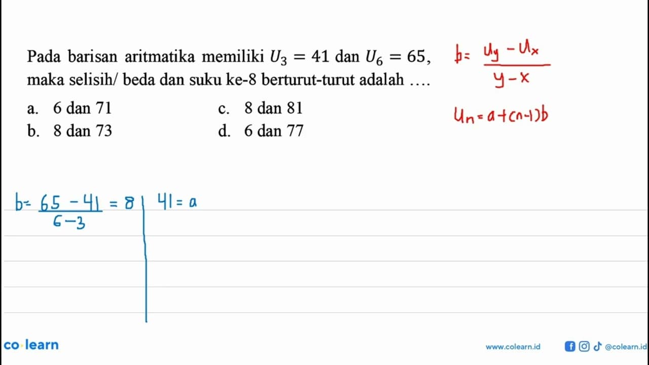 Pada barisan aritmatika memiliki U3 = 41 dan U6 = 65, maka