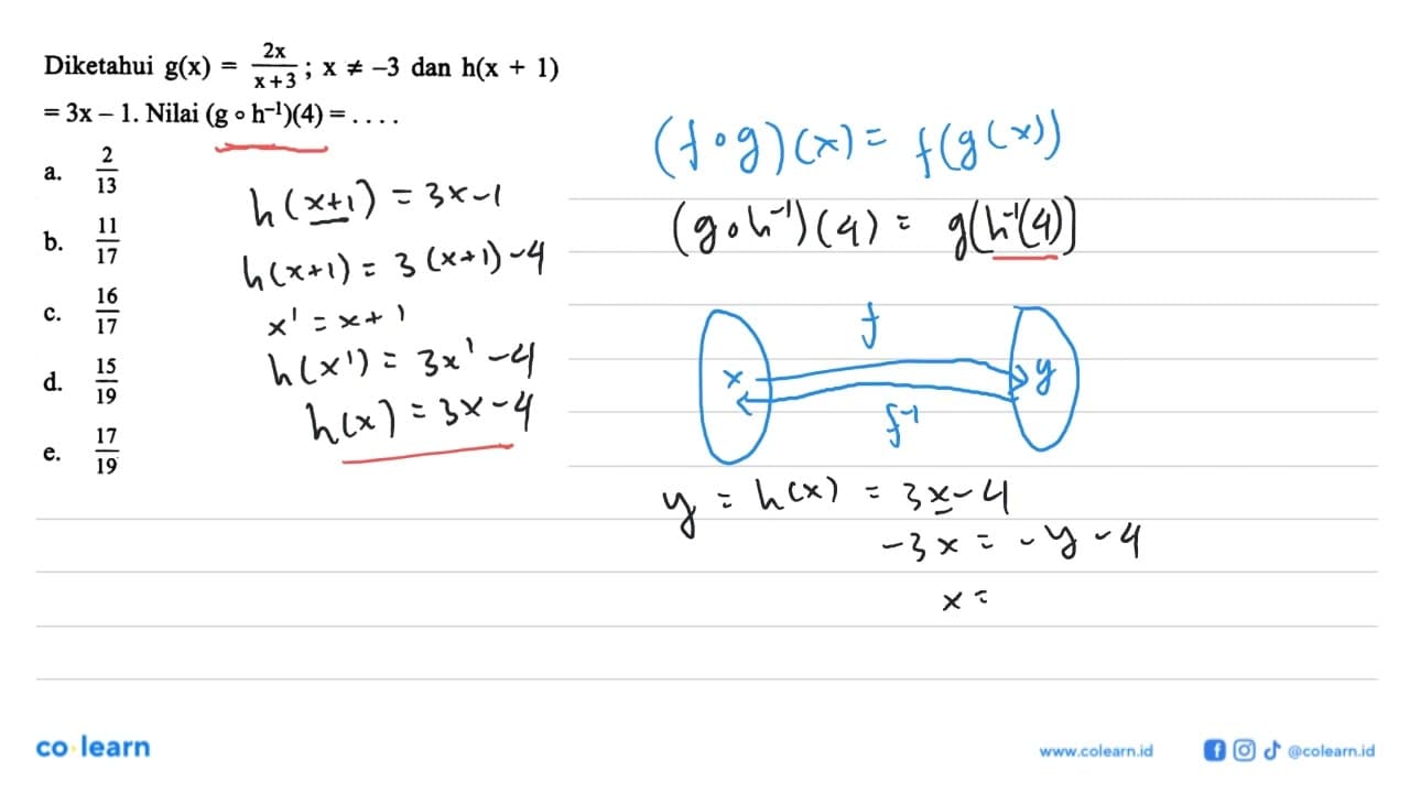 Diketahui g(x)=2x/(x+3) ; x =/=-3 dan h(x+1)=3x-1. Nilai