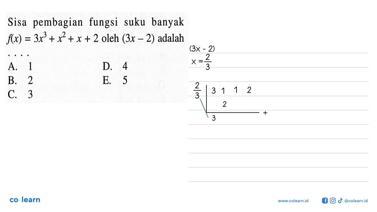 Sisa pembagian fungsi suku banyak f(x)3x^3+x^2+x+2 oleh