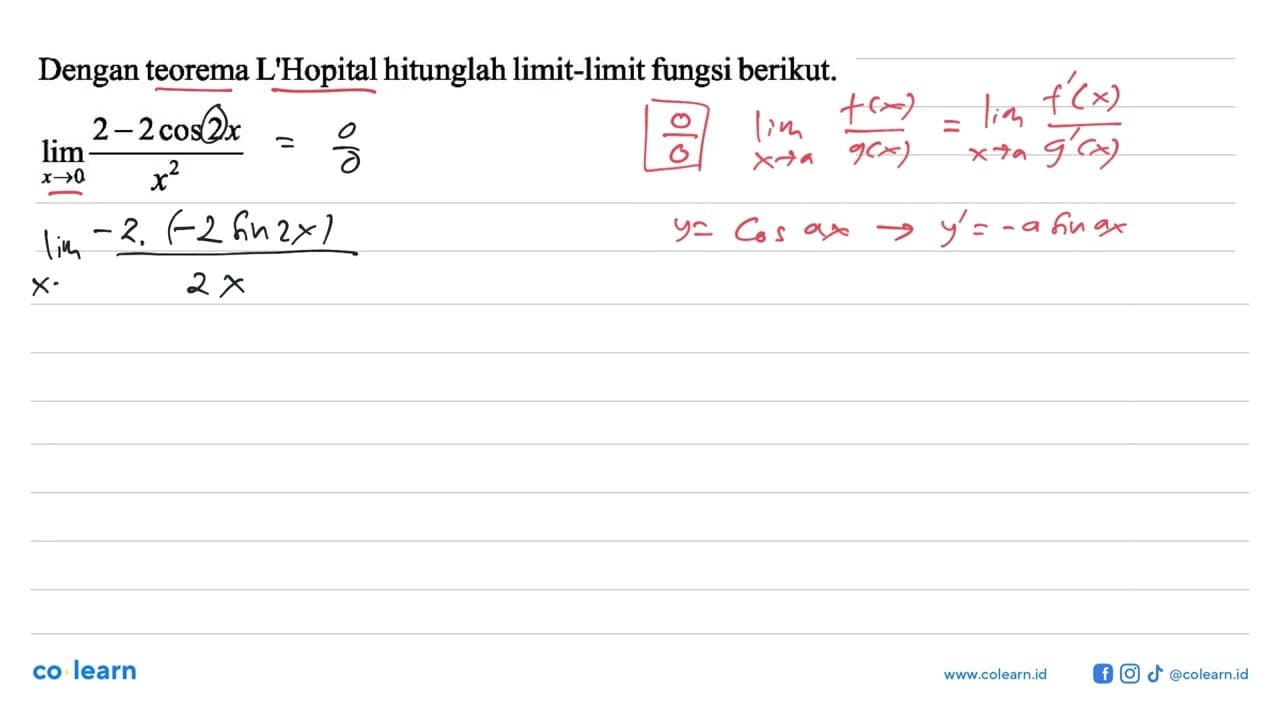 Dengan teorema L'Hopital hitunglah limit-limit fungsi