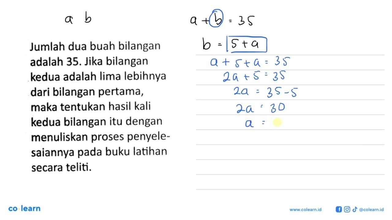 Jumlah dua buah bilangan adalah 35. Jika bilangan kedua