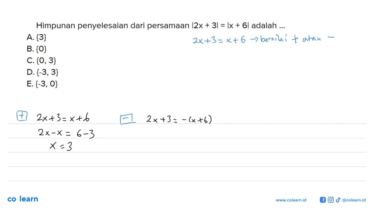 Himpunan penyelesaian dari persamaan |2x+3|=|x+6| adalah